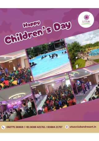 Happy Childrens Day _ Utsav Club And Resort _ Best Resorts Nelamangala
