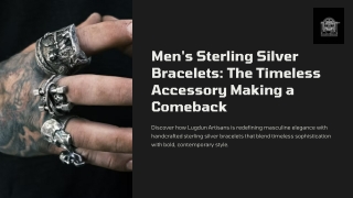 Men's Sterling Silver Bracelets The Timeless Accessory Making a Comeback