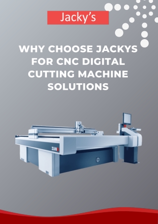 Why Choose Jackys for CNC Digital Cutting Machine Solutions