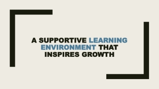 A Supportive Learning Environment That Inspires Growth