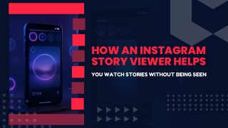 How an Instagram Story Viewer Helps You Watch Stories Without Being Seen_compressed