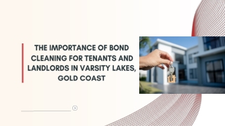 The Importance Of Bond Cleaning For Tenants And Landlords in Varsity Lakes, Gold Coast
