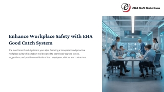 Enhance Workplace Safety with EHA Good Catch System