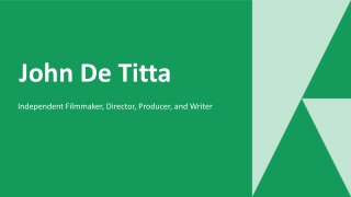 John De Titta - A Vision-Forging Filmmaker - New York