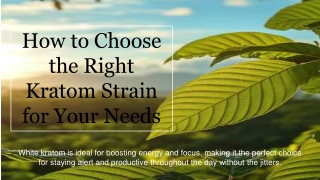 How to Choose the Right Kratom Strain for Your Needs