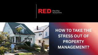 How to Take the Stress Out Of Property Management?