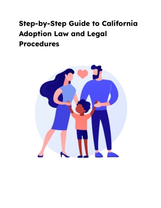 Step-by-Step Guide to California Adoption Law and Legal Procedures
