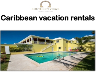 Caribbean vacation rentals