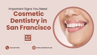 Important Signs You Need Cosmetic Dentistry in San Francisco