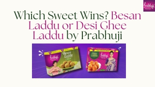 Which Sweet Wins? Besan Laddu or Desi Ghee Laddu by Prabhuji