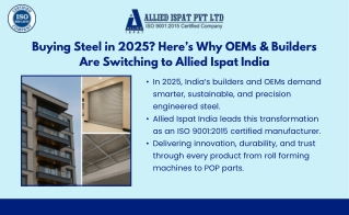 Allied Ispat India – Redefining Steel Solutions for OEMs & Builders in 2025