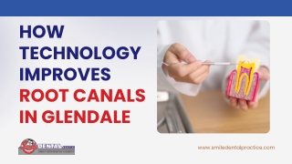 How Technology Improves Root Canals in Glendale