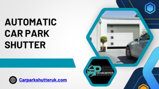 Automatic Car Park Shutter