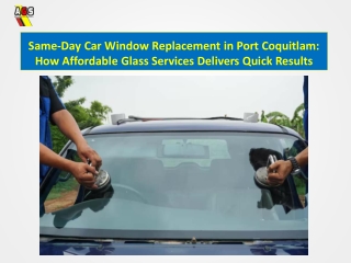 Same-Day Car Window Replacement in Port Coquitlam: How Affordable Glass Services