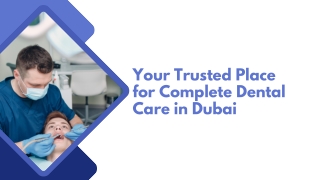 Your Trusted Place for Complete Dental Care in Dubai