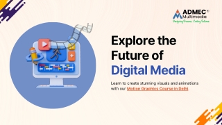 Explore the Future of Digital Media
