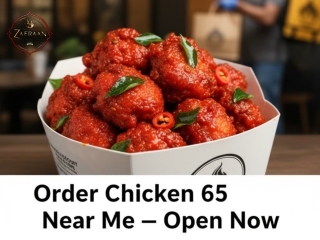 Chicken 65 Near Me Open Now | Hot & Spicy Chicken 65 at Zafraan