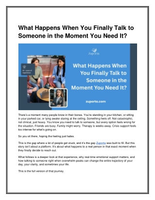 What Happens When You Finally Talk to Someone in the Moment You Need It