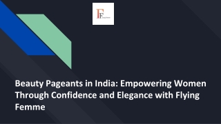 Beauty Pageants in India Empowering Women Through Confidence and Elegance with Flying Femme