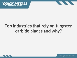 Top industries that rely on tungsten carbide blades and why?