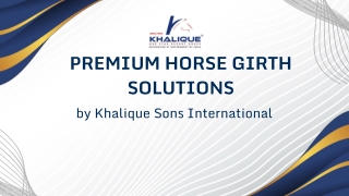 Experience Comfort & Durability with Girths by Khalique Sons International