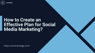 How to Create an Effective Plan for Social Media Marketing