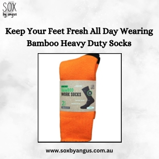 Keep Your Feet Fresh All Day Wearing Bamboo Heavy Duty Socks