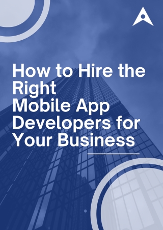 How to Hire the Right  Mobile App Developers for Your Business