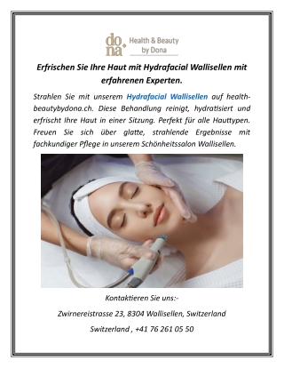 Erfrischen Sie Ihre Haut mit Hydrafacial Wallisellen mit erfahrenen Experten.