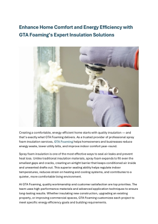 Enhance Home Comfort and Energy Efficiency with GTA Foaming’s Expert Insulation Solutions