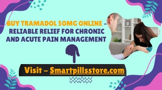 Buy Tramadol 50mg Online – Reliable Relief for Chronic and Acute Pain Management