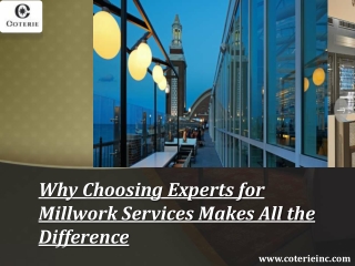 Why Choosing Experts for Millwork Services Makes All the Difference