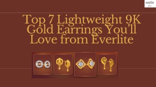 Top 7 Lightweight 9K Gold Earrings You’ll Love from Everlite