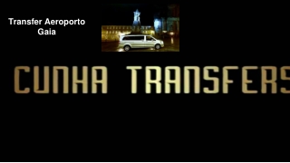 Transfer Aeroporto Gaia