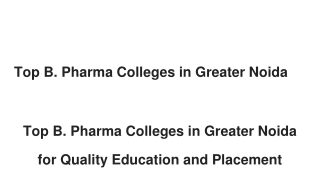 Top B. Pharma Colleges in Greater Noida for Quality Education and Placement