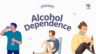 Alcohol Dependence & Recovery Support: Top Deaddiction Centers in Patna