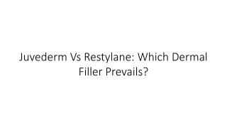 Juvederm vs Restylane: Which Dermal Filler Prevails?