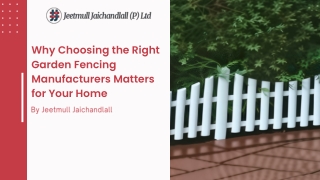 Why Choosing the Right Garden Fencing Manufacturers Matters for Your Home