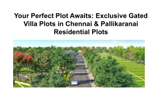 Your Perfect Plot Awaits_ Exclusive Gated Villa Plots in Chennai & Pallikaranai Residential Plots