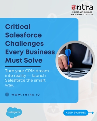 Critical Salesforce Challenges Every Business Must Solve