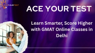 Learn Smarter, Score Higher with GMAT Online Classes in Delhi