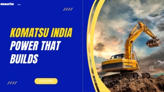 Komatsu India Power That Builds