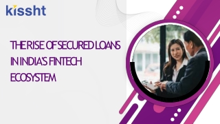 The Rise of Secured Loans in India's Fintech Ecosystem