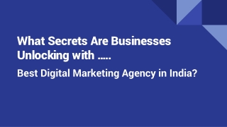 What Secrets Are Businesses Unlocking with Best Digital Marketing Agency in India_