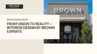 From Vision to Reality – Interior Design by BROWN Experts