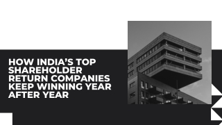 How India’s Top Shareholder Return Companies Keep Winning Year After Year
