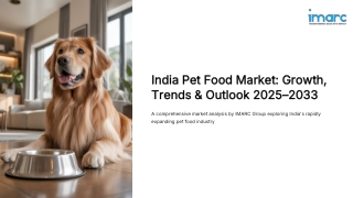 India Pet Food Market Share, Analysis, Growth and Statistics 2025–2033