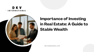 Importance of Investing in Real Estate A Guide to Stable Wealth