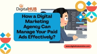 How a Digital Marketing Agency Can Manage Your Paid Ads Effectively