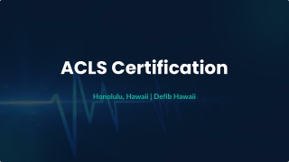 Advance Your Career with ACLS Certification in Honolulu
